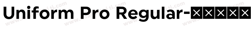 Uniform Pro Regular字体转换